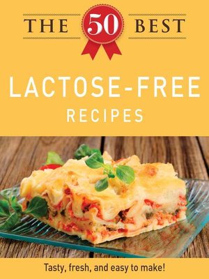 cover image of The 50 Best Lactose-Free Recipes